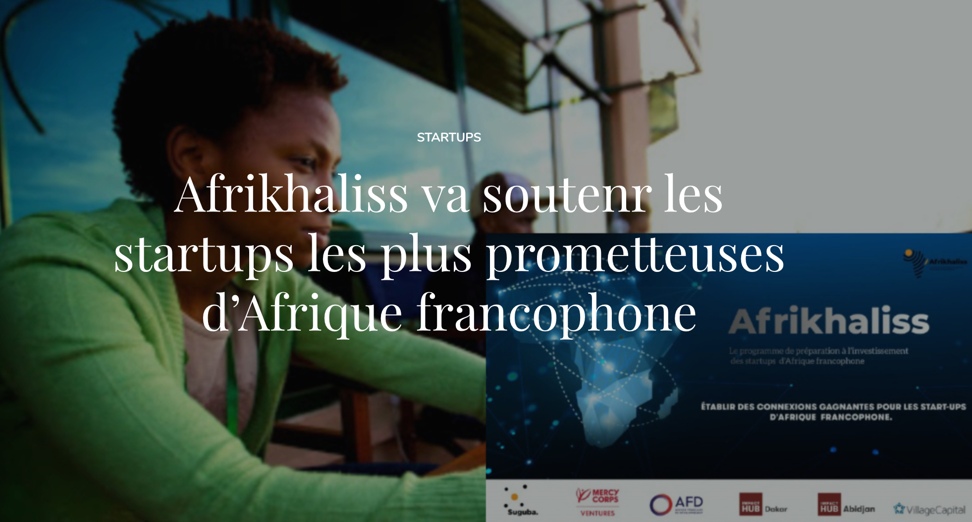 Afrikhaliss va soutenir les start-ups les plus prometteuses d’Afrique francophone