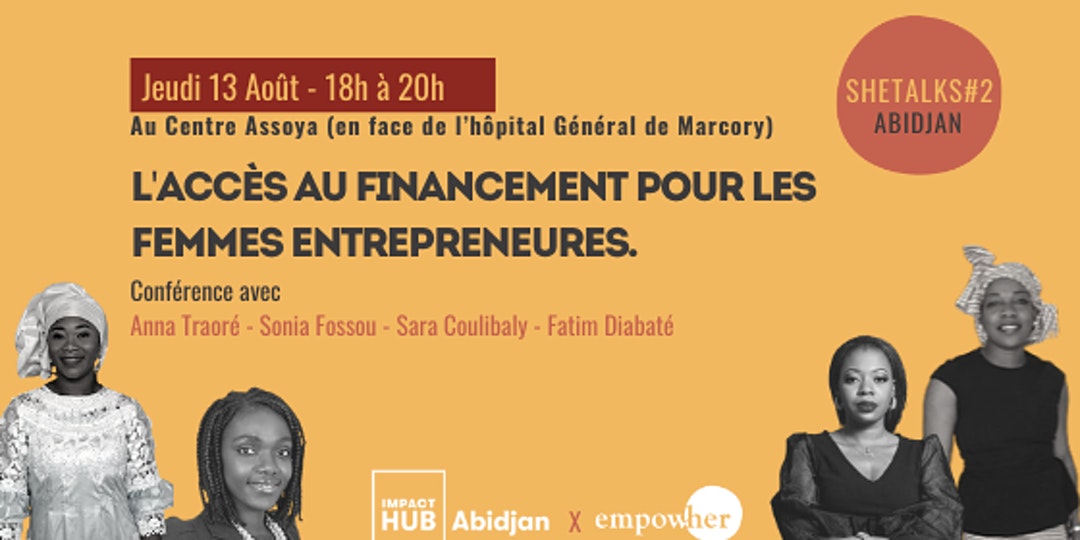 SHETALKS #2 Abidjan : L’accès au financement pour les femmes entrepreneures