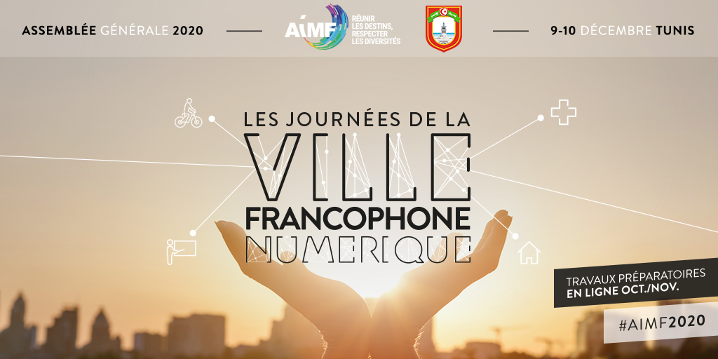 Les journées de la Ville francophones numérique – Congrès 2020 de l’AIMF / 9-10 décembre à Tunis