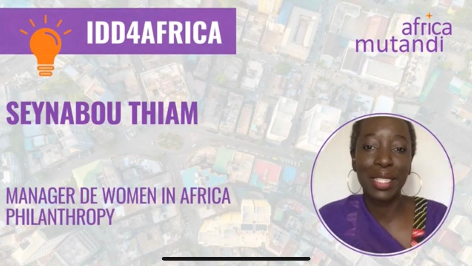 #IDD4AFRICA 4 Seynabou Thiam, Manager de Women in Africa Philanthropy.