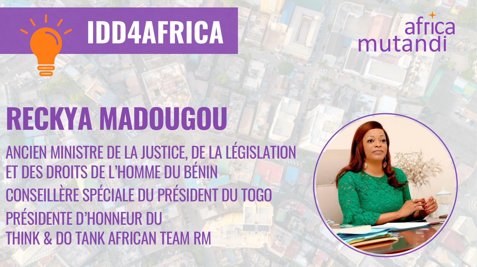 #IDD4AFRICA – Reckya Madougou, Plaidoyer pour plus d’inclusivité pour l’Afrique !!!