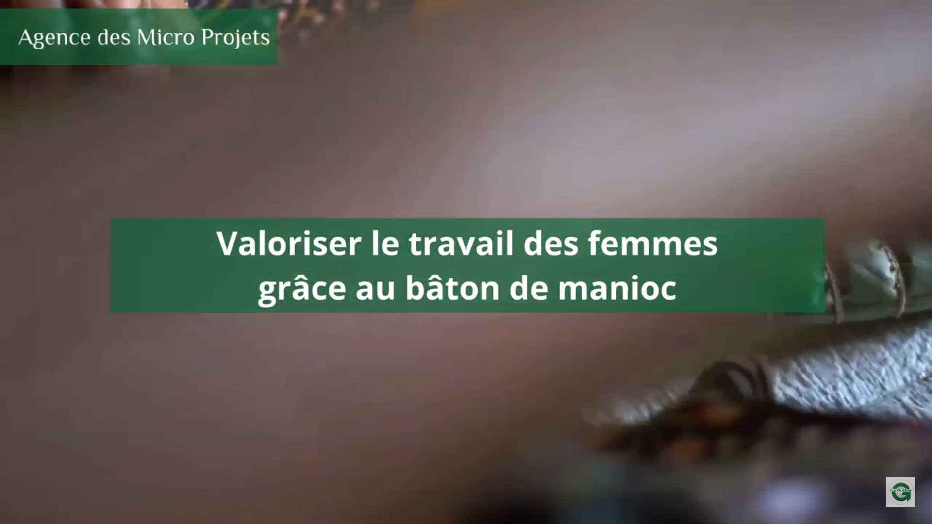 Documentaire – Valoriser le travail des femmes grâce au bâton de manioc
