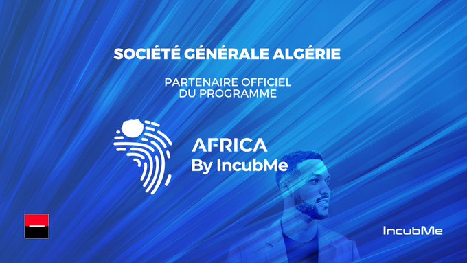 Société Générale Algérie partenaire du nouveau programme d’incubation pour les start-ups africaines.