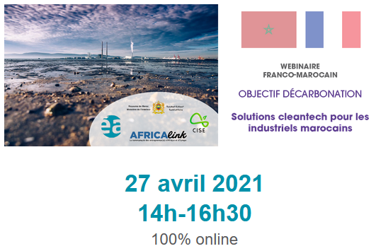 Webinaire Franco-Marocain le 27 avril à 14h_Objectif décarbonation : solutions cleantech pour les industriels marocains