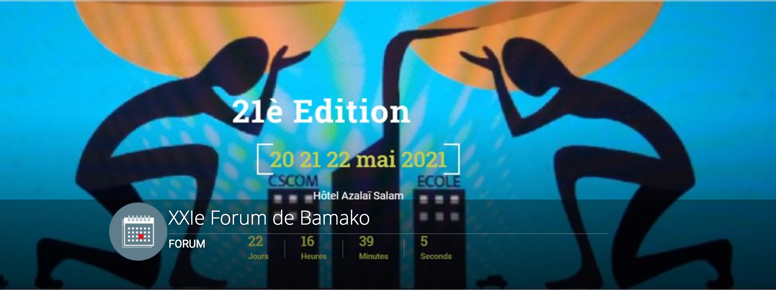 XXIe Forum de Bamako 20 au 22 mai 2021, à l’Hôtel Azalaï Salam