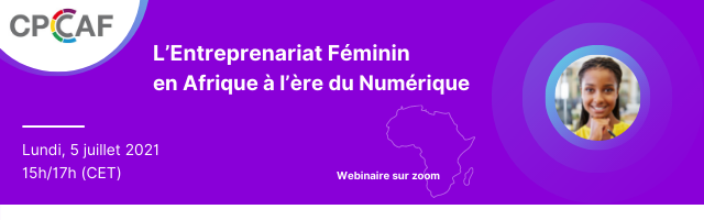 Webinaire CPCCAF Coopération consacré aux Femmes entrepreneures en Afrique