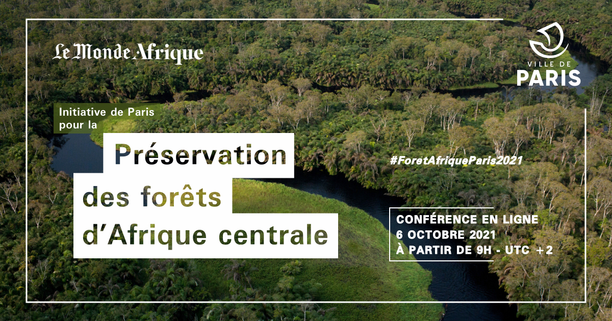 Paris organise le 6 octobre une conférence de haut-niveau sur la préservation des forêts d’Afrique centrale