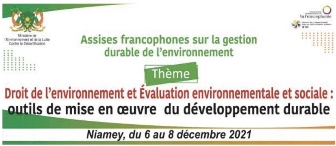 Du 6 au 8 décembre à Niamey (Niger) : Les Assises francophones sur la gestion durable de l’environnement