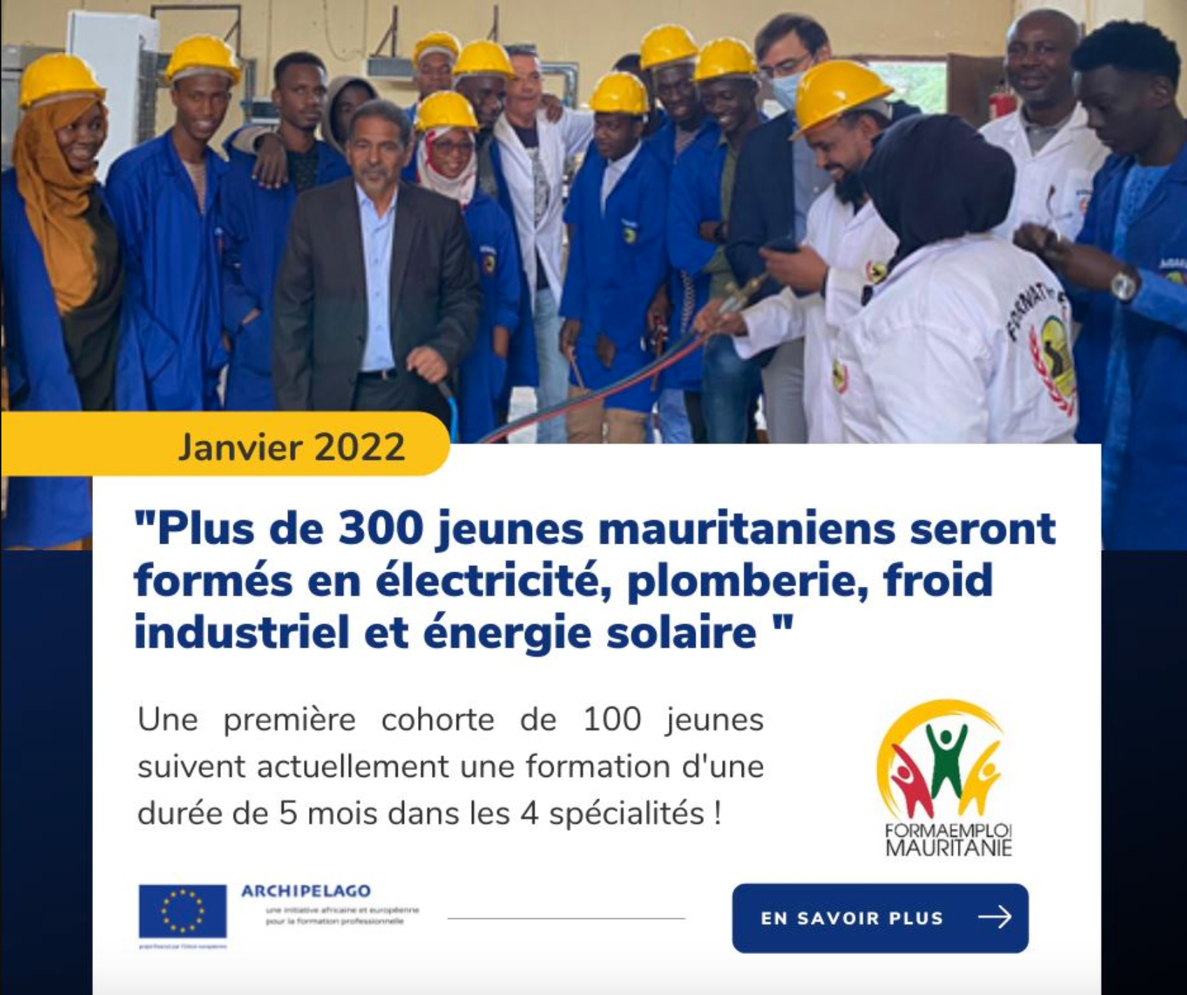 Archipelago : Plus de 300 jeunes mauritaniens formés en électricité, plomberie, énergie solaire et froid industriel
