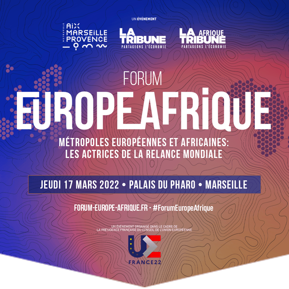 Rendez-vous au #ForumEuropeAfrique le 17 mars prochain au Palais du Pharo à Marseille