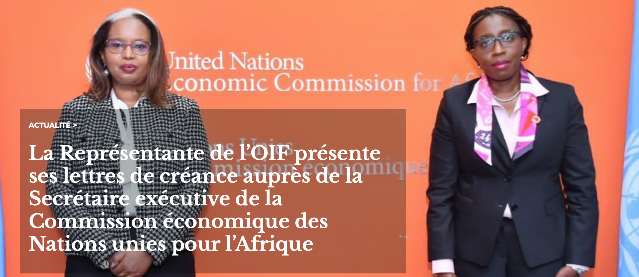 La représentante permanente de l’OIF présente ses lettres de créance auprès de la Secrétaire exécutive de la Commission économique des Nations Unies pour l’Afrique