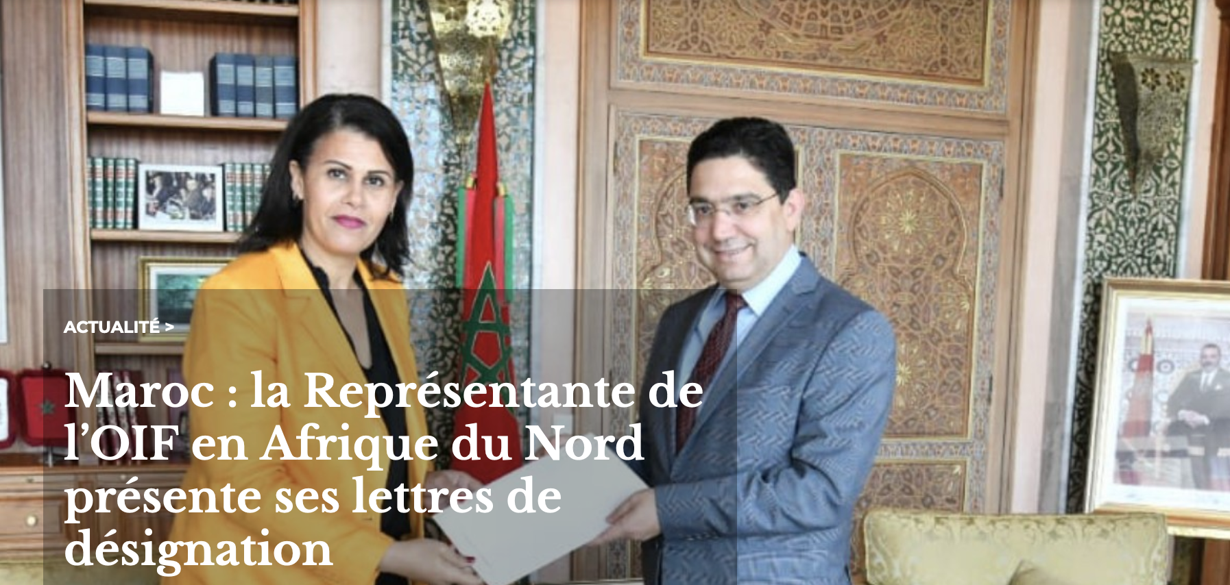 La Représentante de l’OIF en Afrique du Nord a présenté officiellement ses lettres de désignation au Ministre des Affaires étrangères, de la Coopération africaine et des Marocains résidant à l’étranger