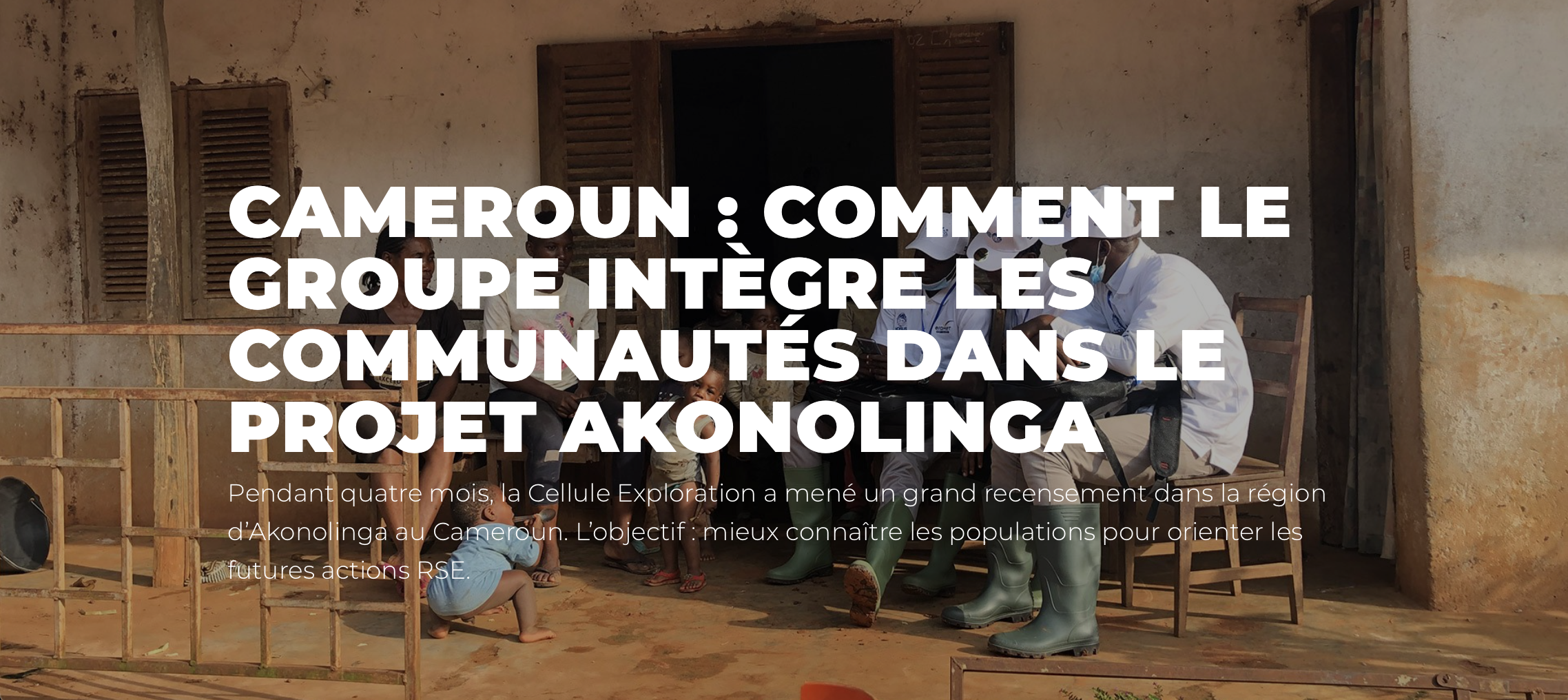 Cameroun : Comment le Groupe Eramet intègre les communautés dans le projet Akonolinga