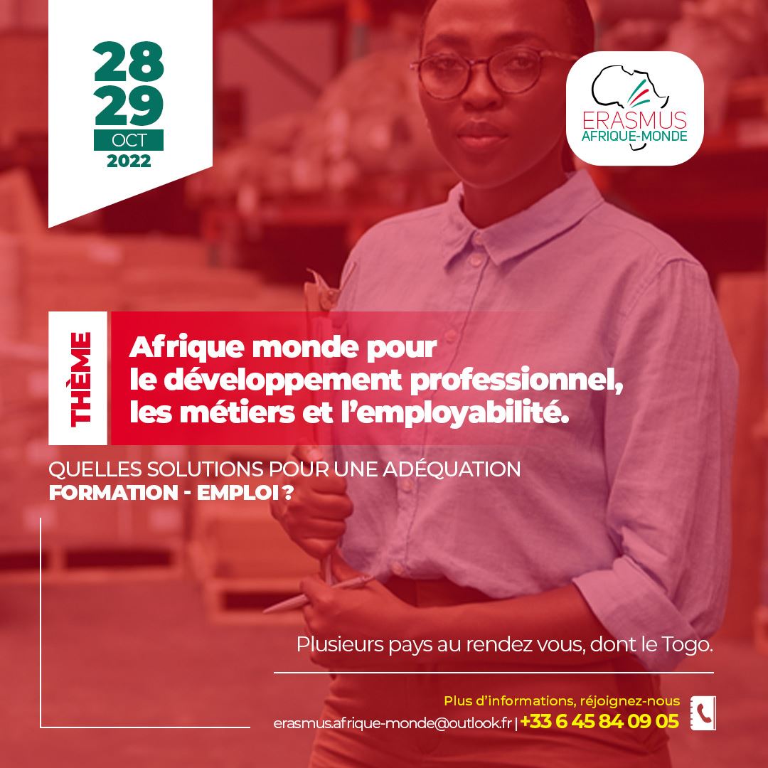 Forum « Erasmus Afrique-Monde pour les formations professionnelles, les métiers et l’employabilité » Lomé, Togo, 28 et 29 Octobre 2022