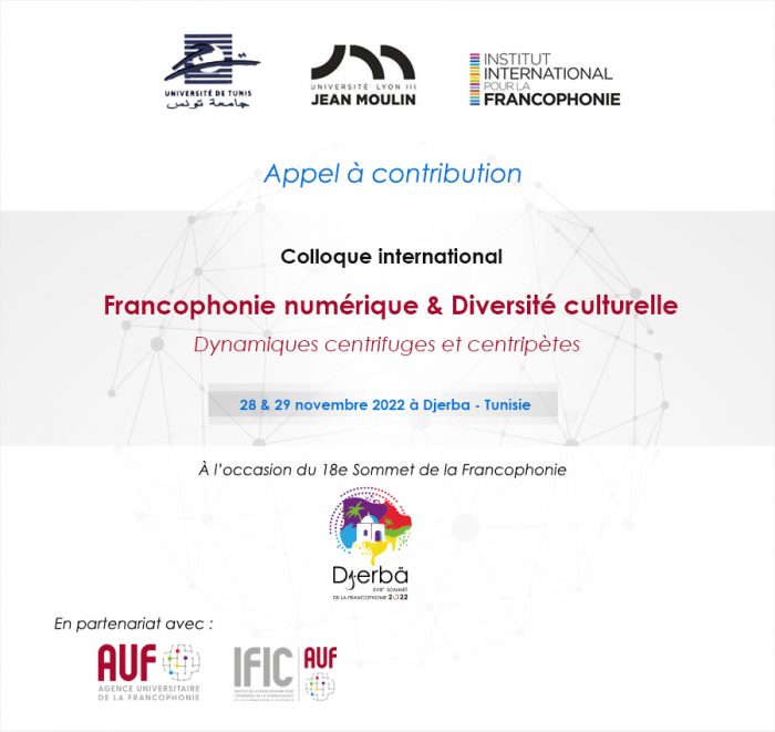 Colloque international « Francophonie numérique et diversité culturelle : dynamiques centrifuges et centripètes »
