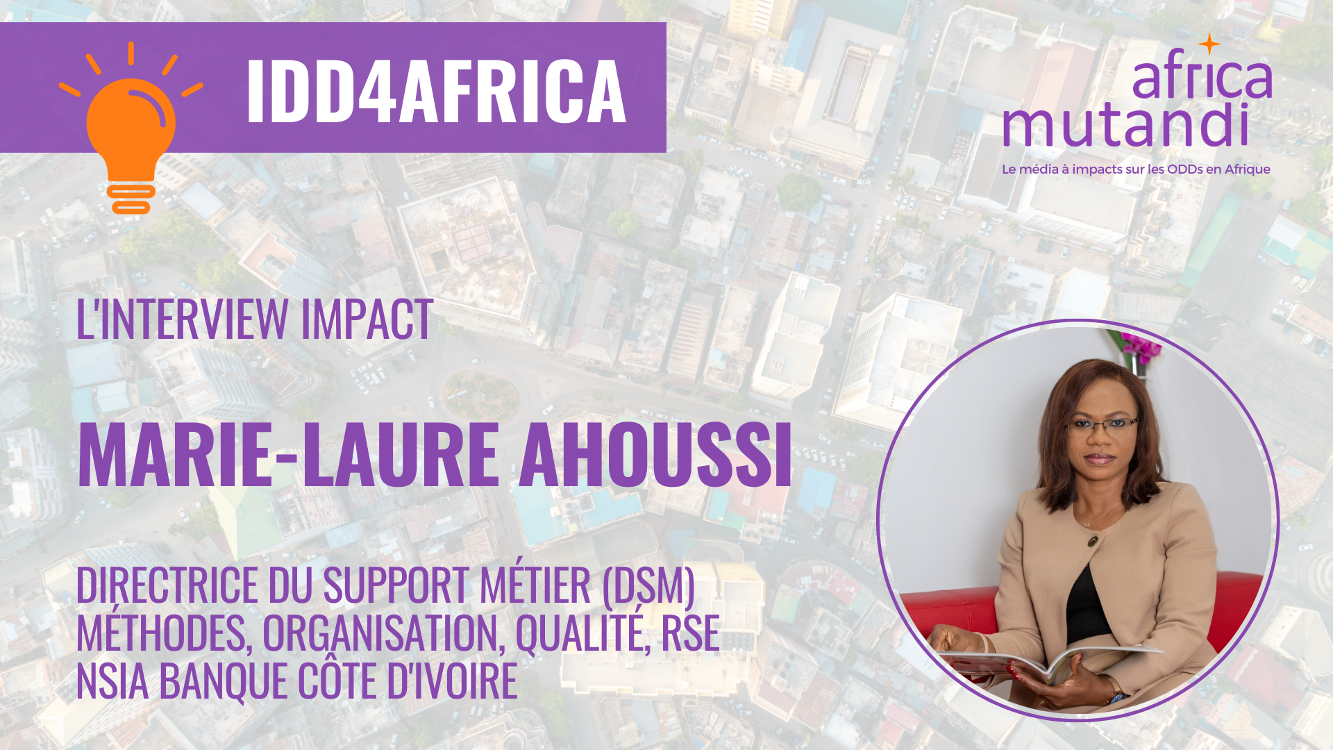 L’Interview IMPACT de Marie-Laure AHOUSSI, Directrice du support métier chez NSIA Banque Côte d’Ivoire