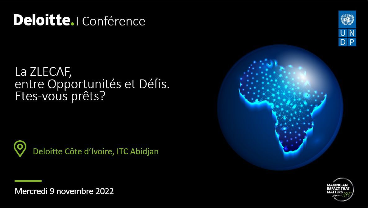 Deloitte Côte d’ivoire et le PNUD organisent une Conférence Inaugurale sur la ZLECAF le 9 novembre