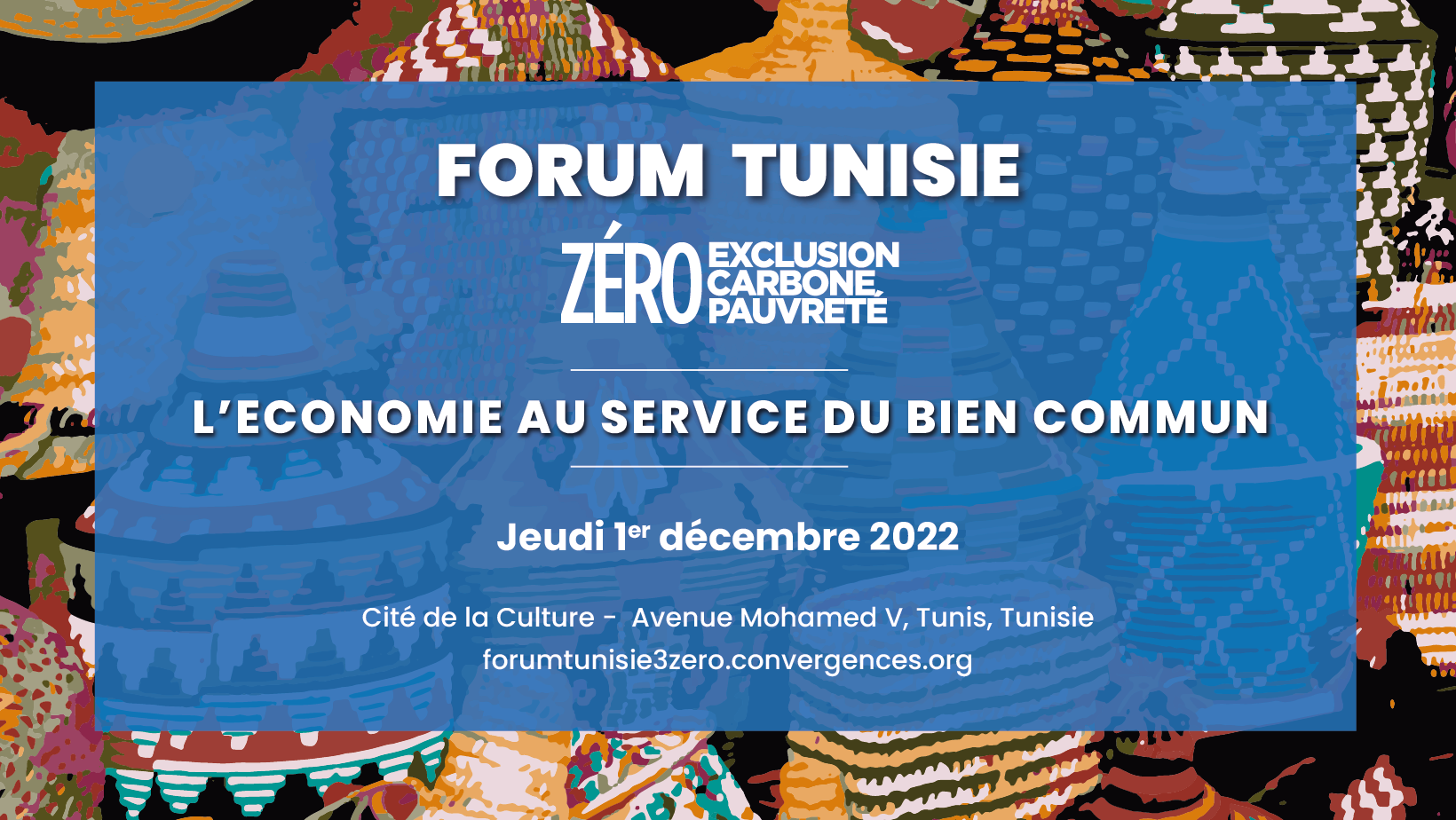 La plateforme Convergences vous donne rendez-vous le 1er décembre à la Cité de la Culture pour la 4e édition du Forum Tunisie 3Zéro