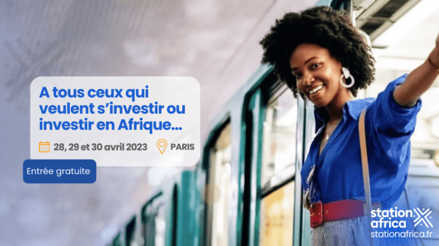 « Station Africa » un salon d’opportunités entre l’Afrique et ses diasporas les 28 et 29 avril 2023 à Paris