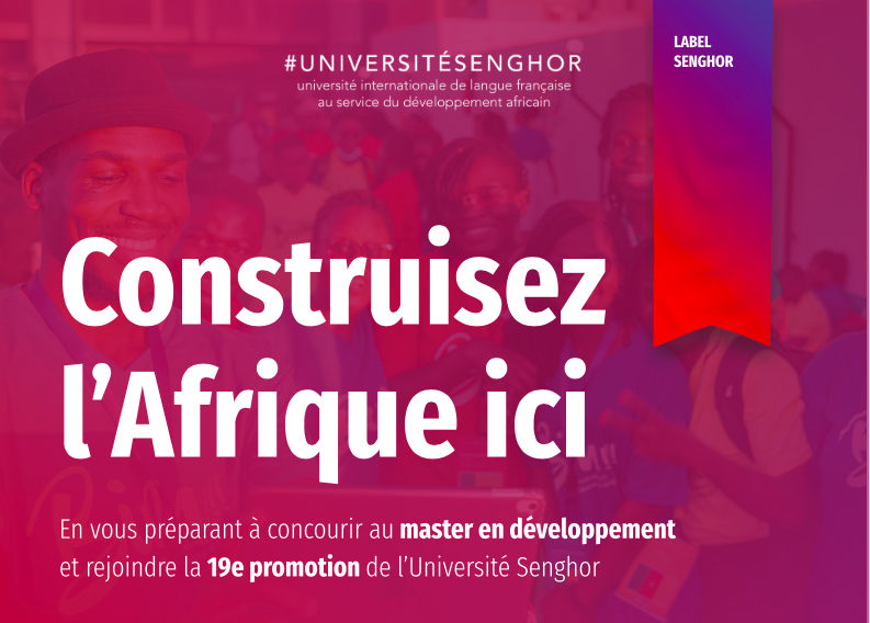 L’Université Senghor lance le concours pour rejoindre sa 19e promotion