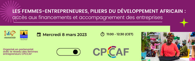 Webinaire CPCCAF le 8 mars : Femmes-entrepreneures, accès aux financements et accompagnement des entreprises africaines
