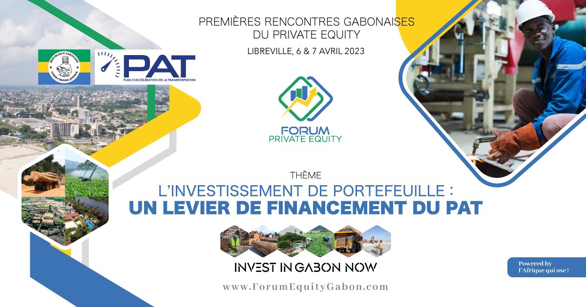 Premier forum sur le private equity au Gabon, Libreville, 6 & 7 avril 2023