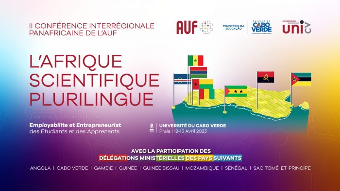 2ème Conférence interrégionale panafricaine de l’AUF : L’Afrique scientifique plurilingue les 12 et 13 avril 2023 à Praia