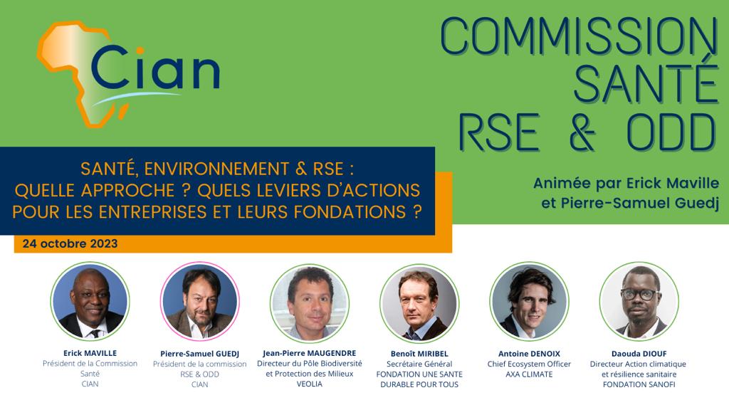 Webinar Cian – Commission ”Santé” et ”RSE & ODD” du 24 octobre 2023 – ”Santé, Environnement & RSE : Quelle approche ? Quels leviers d’actions pour les entreprises et leurs fondations ?” 