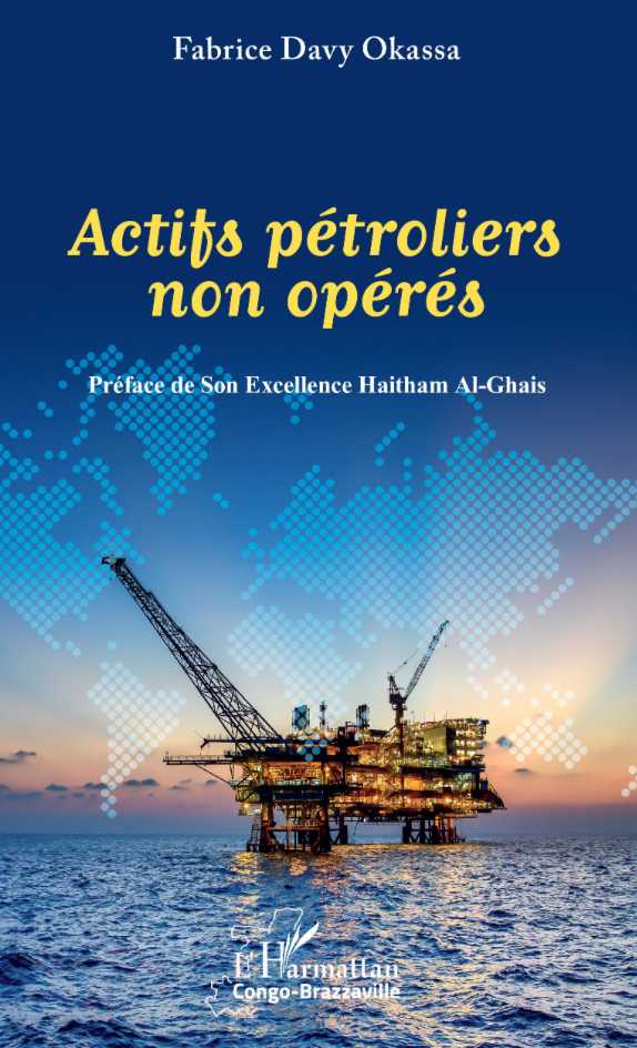 Actifs pétroliers non opérés – une publication de Fabrice Davy Okassa