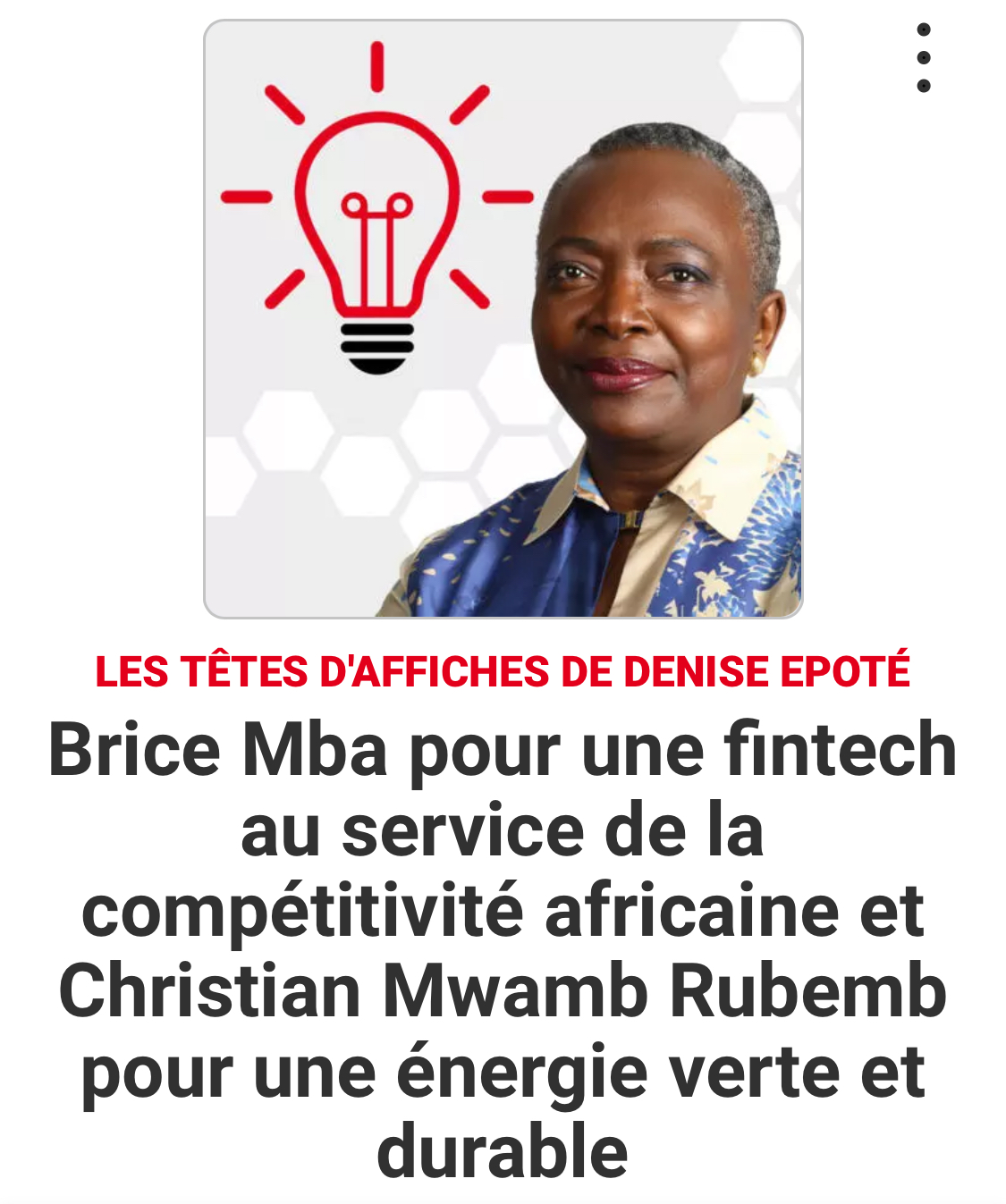 Brice Mba pour une fintech au service de la compétitivité africaine et Christian Mwamb Rubemb pour une énergie verte et durable – Les têtes d’affiches de Denise Epoté Brice Mba pour une fintech au service de la compétitivité africaine et Christian Mwamb Rubemb pour une énergie verte et durable – Les têtes d’affiches de Denise Epoté