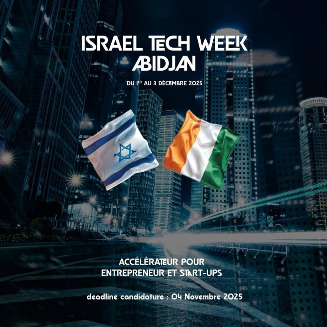 Du 1er au 3 décembre, « Israel Tech Week » à Abidjan, ouverte aux Start ups et entrepreneurs Ivoiriens de la Tech !!! Du 1er au 3 décembre, « Israel Tech Week » à Abidjan, ouverte aux Start ups et entrepreneurs Ivoiriens de la Tech !!!