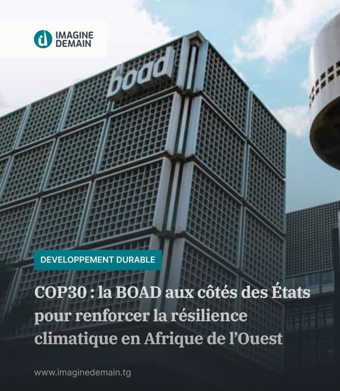 COP30 : la BOAD aux côtés des États pour renforcer la résilience climatique en Afrique de l’Ouest – Imagine Demain