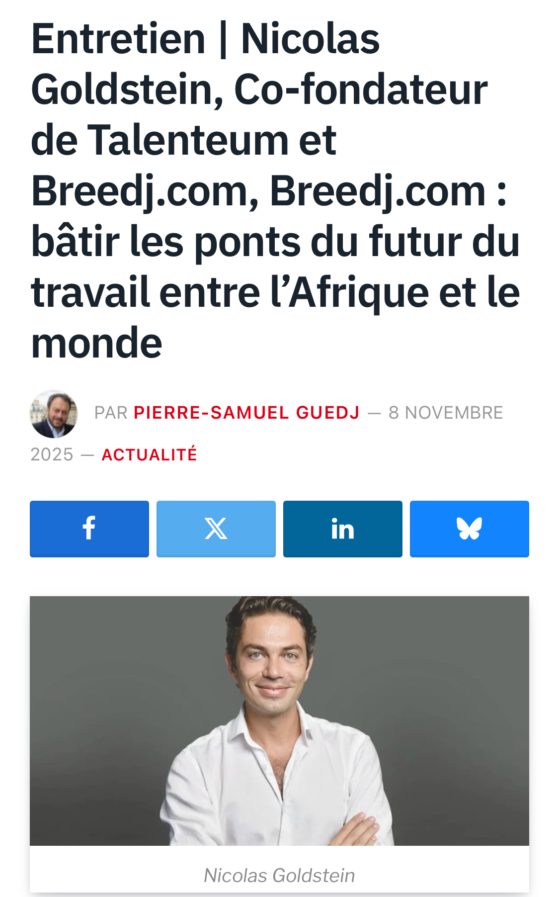 Nicolas Goldstein, Co-fondateur de Talenteum et Breedj.com, Breedj.com : bâtir les ponts du futur du travail entre l’Afrique et le monde Nicolas Goldstein, Co-fondateur de Talenteum et Breedj.com, Breedj.com : bâtir les ponts du futur du travail entre l’Afrique et le monde