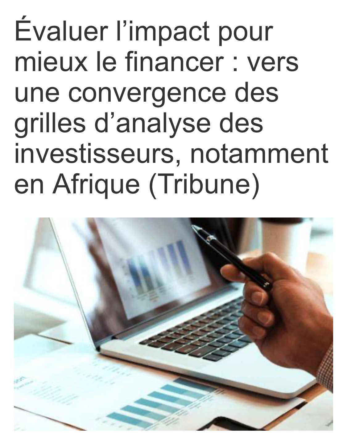 « Évaluer l’impact pour mieux le financer : vers une convergence des grilles d’analyse des investisseurs, notamment en Afrique », Par Pierre-Samuel Guedj, Affectio Mutandi