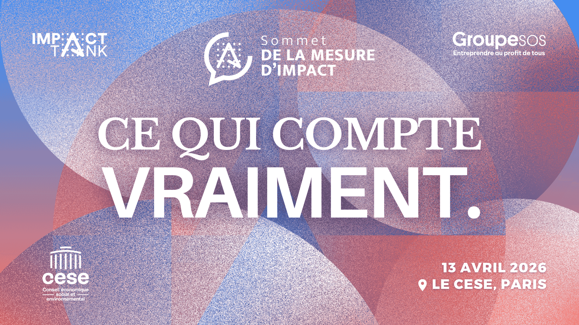 Sommet de la Mesure d’Impact 2026 : « Ce qui compte vraiment », le 13 avril au CESE, Paris Sommet de la Mesure d’Impact 2026 : « Ce qui compte vraiment », le 13 avril au CESE, Paris
