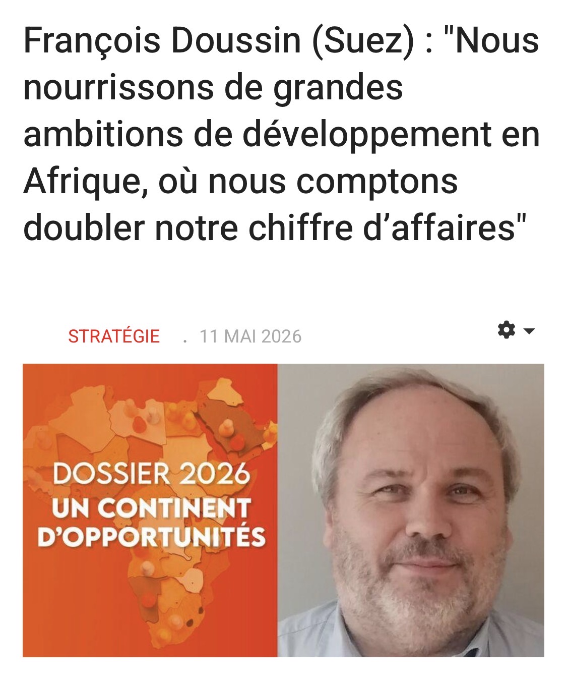 François Doussin (Suez) :  »Nous nourrissons de grandes ambitions de développement en Afrique, où nous comptons doubler notre chiffre d’affaires »