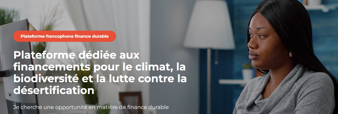 L&rsquo;IFDD et l&rsquo;OIF lancent la Plateforme francophone Finance Durable à l’occasion de la Journée mondiale de l’environnement.